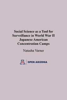 Cover of Social Science as a Tool for Surveillance in World War II Japanese American Concentration Camps