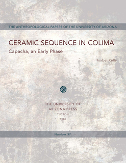 Cover of Ceramic Sequence in Colima: Capacha, an Early Phase