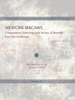 Cover of Mexican Macaws: Comparative Osteology and Survey of Remains from the Southwes