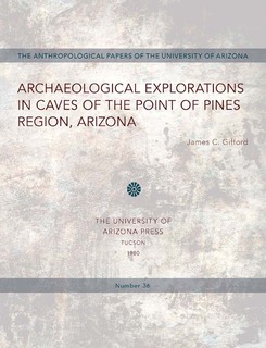 Cover of Archaeological Explorations in Caves of the Point of Pines Region, Arizona