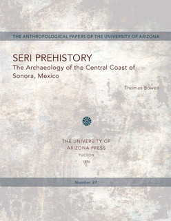 Cover of Seri Prehistory: The Archaeology of the Central Coast of Sonora, Mexico