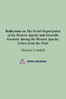 Cover of Reflections on The Social Organization of the Western Apache and Grenville Goodwin Among the Western Apache: Letters from the Field